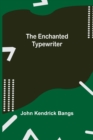 Image for The Enchanted Typewriter
