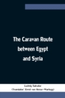 Image for The Caravan Route between Egypt and Syria