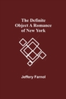 Image for The Definite Object A Romance Of New York