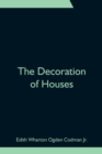Image for The Decoration of Houses