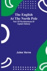 Image for The English At The North Pole; Part I Of The Adventures Of Captain Hatteras