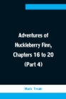 Image for Adventures of Huckleberry Finn, Chapters 16 to 20 (Part 4)