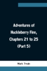 Image for Adventures of Huckleberry Finn, Chapters 21 to 25 (Part 5)