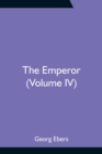 Image for The Emperor (Volume IV)