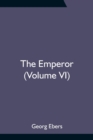 Image for The Emperor (Volume VI)