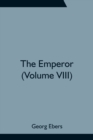 Image for The Emperor (Volume VIII)