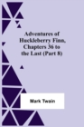 Image for Adventures Of Huckleberry Finn, Chapters 36 To The Last (Part 8)