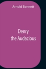 Image for Denry The Audacious