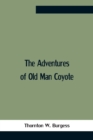 Image for The Adventures Of Old Man Coyote