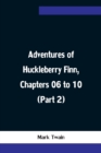 Image for Adventures of Huckleberry Finn, Chapters 06 to 10 (Part 2)