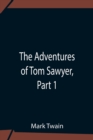 Image for The Adventures Of Tom Sawyer, Part 1