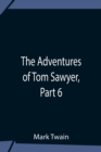 Image for The Adventures Of Tom Sawyer, Part 6