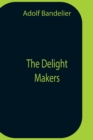 Image for The Delight Makers