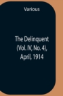 Image for The Delinquent (Vol. Iv, No. 4), April, 1914