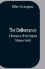 Image for The Deliverance; A Romance Of The Virginia Tobacco Fields