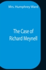 Image for The Case Of Richard Meynell