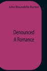 Image for Denounced A Romance