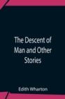 Image for The Descent Of Man And Other Stories