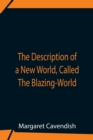 Image for The Description Of A New World, Called The Blazing-World
