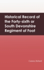 Image for Historical Record of the Forty-sixth or South Devonshire Regiment of Foot