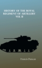 Image for History of the Royal Regiment of Artillery Vol. II