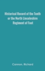 Image for Historical Record of the Tenth, or the North Lincolnshire, Regiment of Foot,