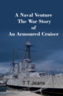 Image for A Naval Venture The War Story of an Armoured Cruiser