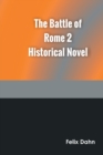 Image for The Battle of Rome 2 Historical Novel