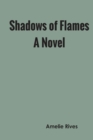 Image for Shadows of Flames A Novel