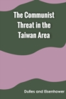 Image for The Communist Threat in the Taiwan Area