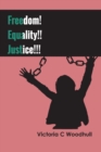 Image for Freedom! Equality!! Justice!!!