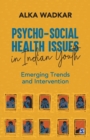 Image for Psycho-social Health Issues in Indian Youth