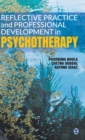 Image for Reflective Practice and Professional Development in Psychotherapy