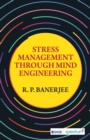 Image for Stress Management through Mind Engineering
