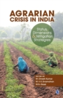 Image for Agrarian crisis in India  : status, dimensions and mitigation strategies
