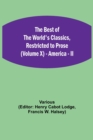 Image for The Best of the World&#39;s Classics, Restricted to Prose (Volume X) - America - II