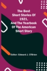 Image for The Best Short Stories of 1921, and the Yearbook of the American Short Story