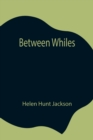 Image for Between Whiles
