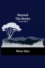 Image for Beyond The Rocks : A Love Story