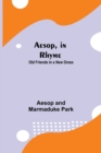 Image for Aesop, in Rhyme : Old Friends in a New Dress