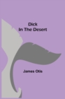 Image for Dick in the Desert