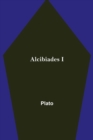 Image for Alcibiades I