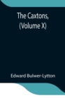 Image for The Caxtons, (Volume X)