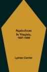 Image for Agriculture in Virginia, 1607-1699