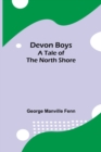 Image for Devon Boys A Tale of the North Shore