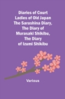 Image for Diaries of Court Ladies of Old Japan The Sarashina Diary, The Diary of Murasaki Shikibu, The Diary of Izumi Shikibu