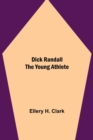 Image for Dick Randall The Young Athlete