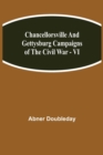 Image for Chancellorsville and Gettysburg Campaigns of the Civil War - VI