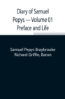 Image for Diary of Samuel Pepys - Volume 01 Preface and Life