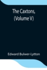 Image for The Caxtons, (Volume V)